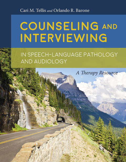 COUNSELING AND INTERVIEWING IN SPEECH-LANGUAGE PATHOLOGY AND AUDIOLOGY