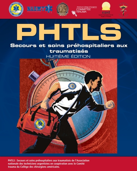 PHTLS SECOURS ET SOINS PRHOSPITALIERS AUX TRAUMATISS, HUITIME DITION