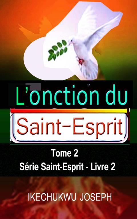 L'ONCTION DU SAINT-ESPRIT, TOME 2