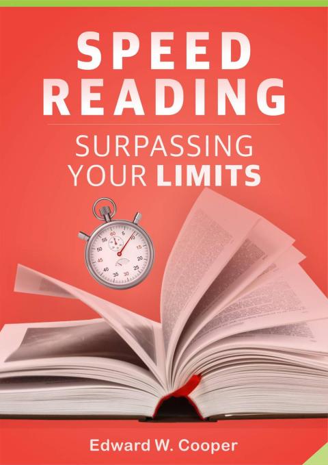 SPEED READING: SURPASSING YOUR LIMITS