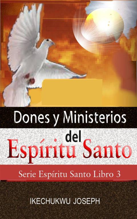 DONES Y MINISTERIOS DEL ESPRITU SANTO