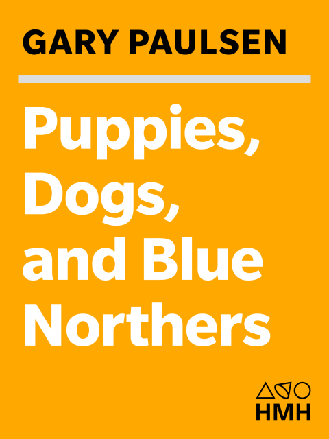 PUPPIES, DOGS, AND BLUE NORTHERS