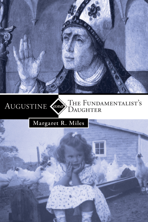 AUGUSTINE AND THE FUNDAMENTALIST?S DAUGHTER