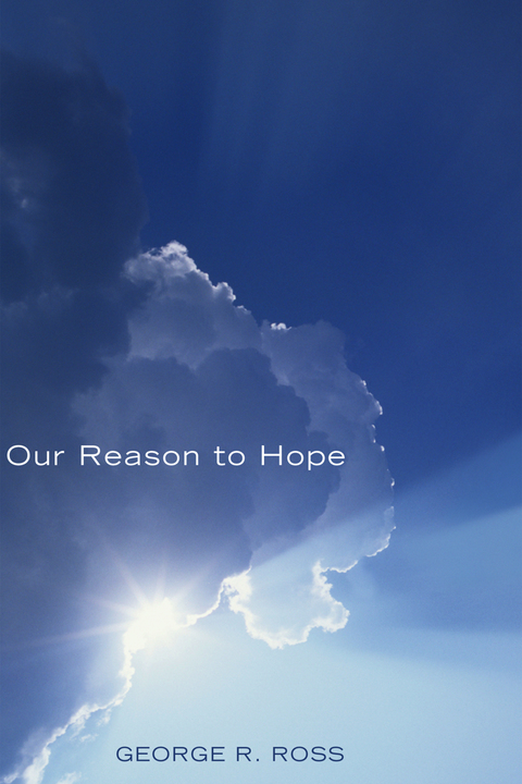 OUR REASON TO HOPE