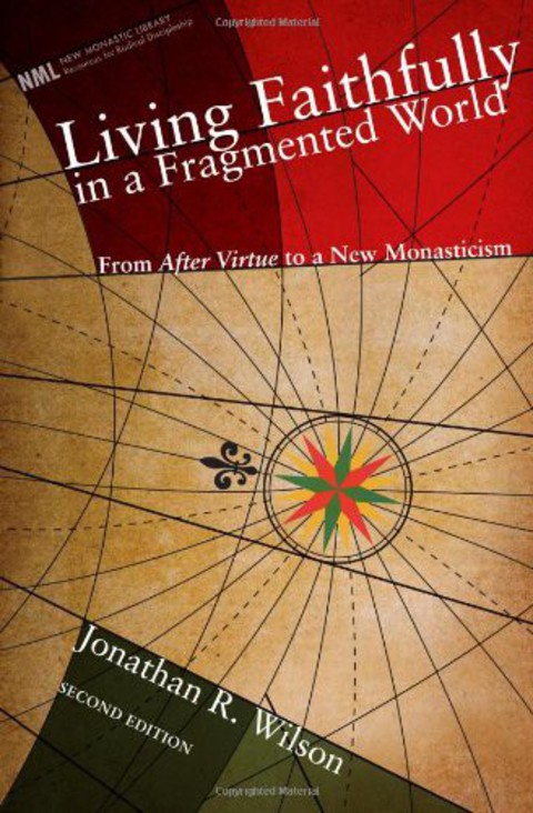 LIVING FAITHFULLY IN A FRAGMENTED WORLD, SECOND EDITION