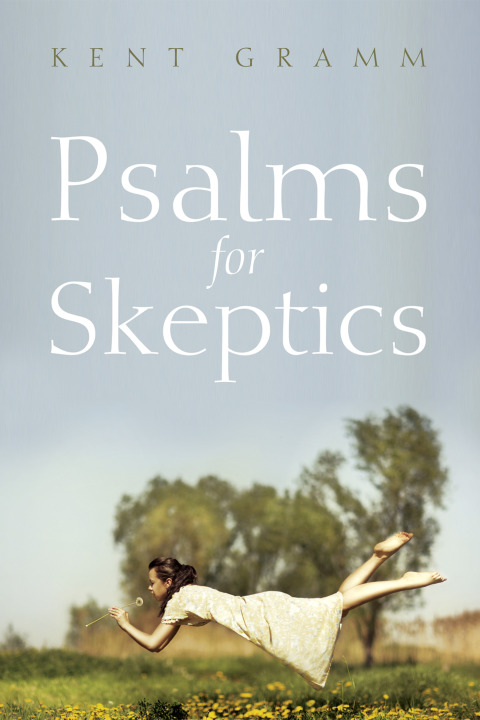 PSALMS FOR SKEPTICS