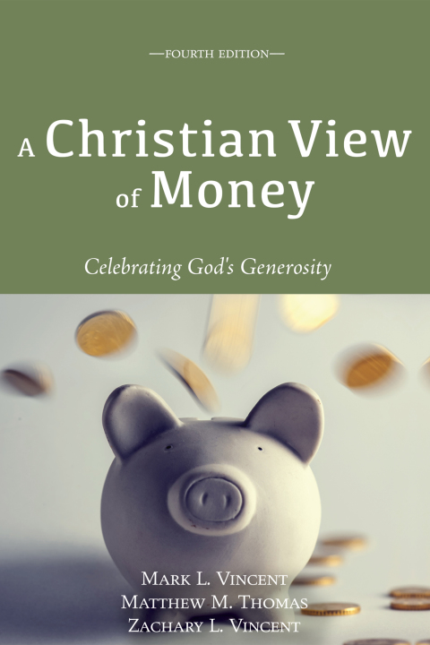 A CHRISTIAN VIEW OF MONEY