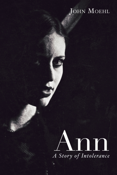 ANN: A STORY OF INTOLERANCE