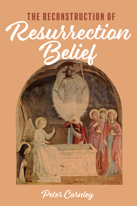 THE RECONSTRUCTION OF RESURRECTION BELIEF