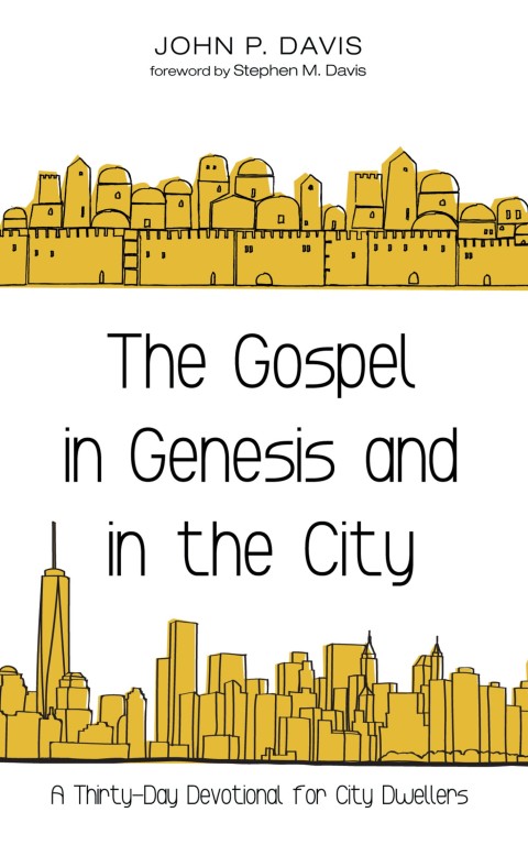 THE GOSPEL IN GENESIS AND IN THE CITY