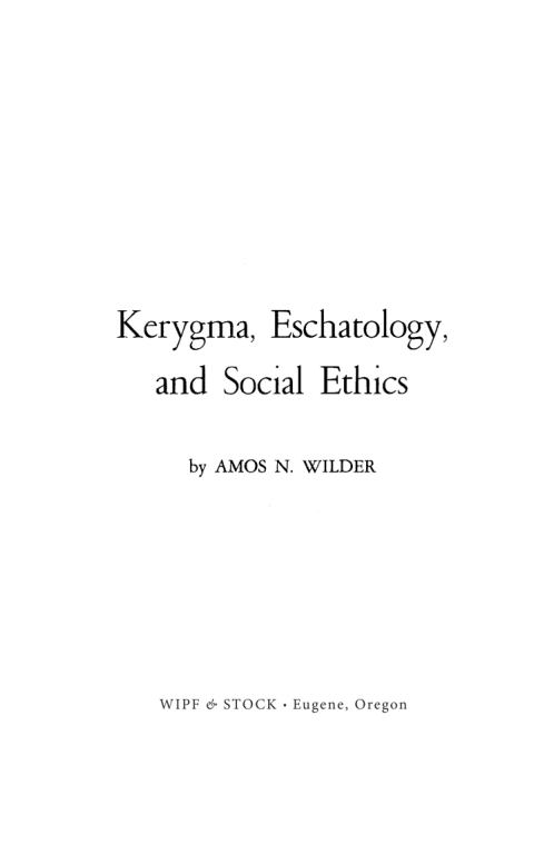 KERYGMA, ESCHATOLOGY, AND SOCIAL ETHICS (STAPLED BOOKLET)