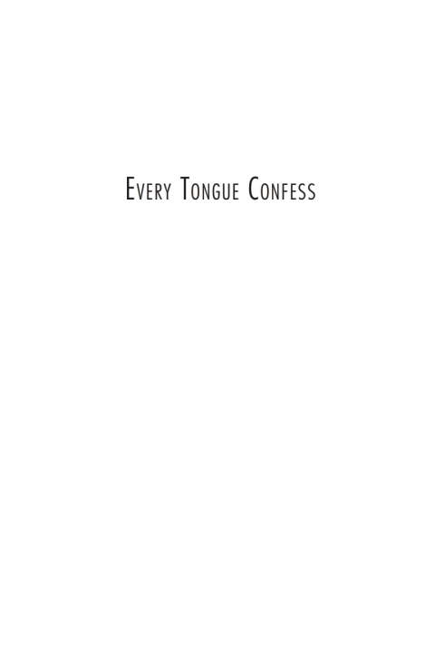 EVERY TONGUE CONFESS