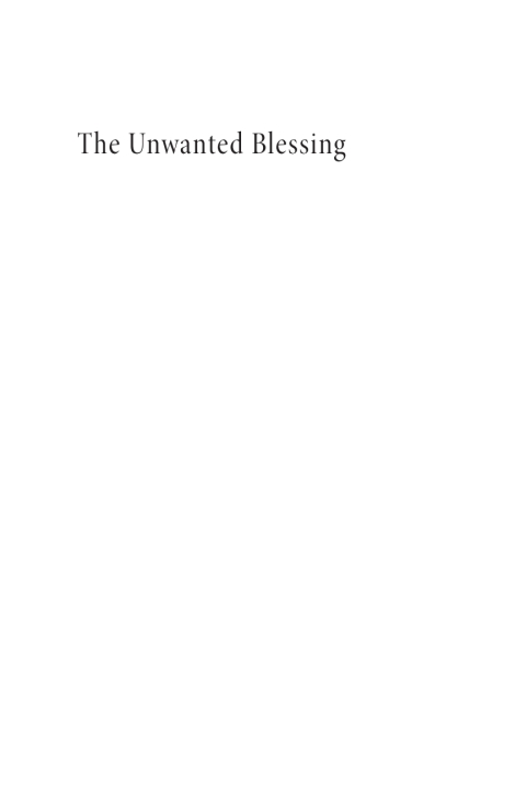 THE UNWANTED BLESSING