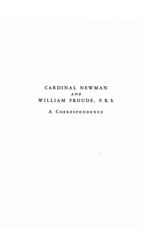 CARDINAL NEWMAN AND WILLIAM FROUDE, F.R.S.