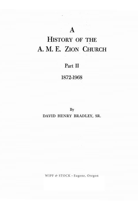 A HISTORY OF THE A. M. E. ZION CHURCH, PART 2