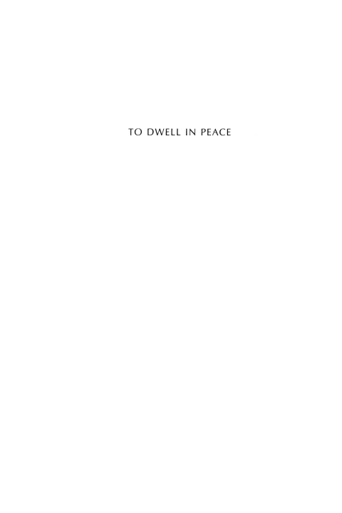 TO DWELL IN PEACE