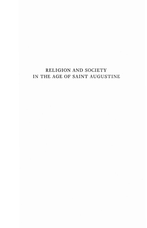 RELIGION AND SOCIETY IN THE AGE OF ST. AUGUSTINE
