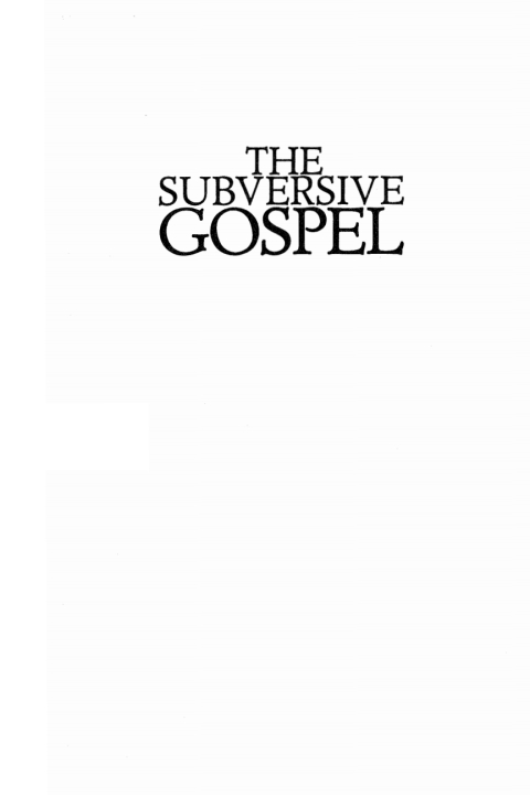 THE SUBVERSIVE GOSPEL