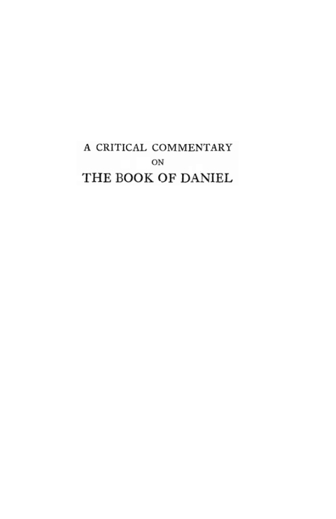 A CRITICAL AND EXEGETICAL COMMENTARY ON THE BOOK OF DANIEL