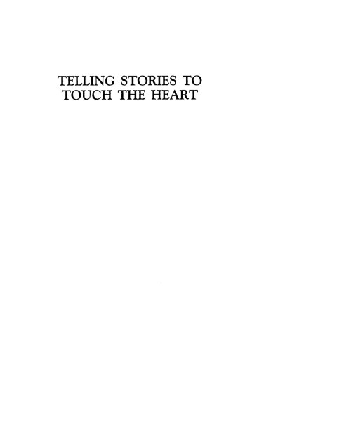 TELLING STORIES TO TOUCH THE HEART