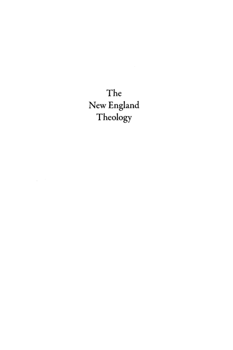 THE NEW ENGLAND THEOLOGY