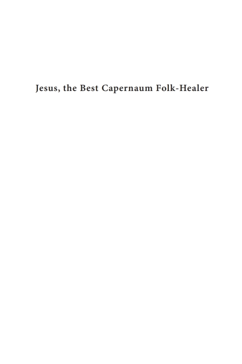 JESUS, THE BEST CAPERNAUM FOLK-HEALER