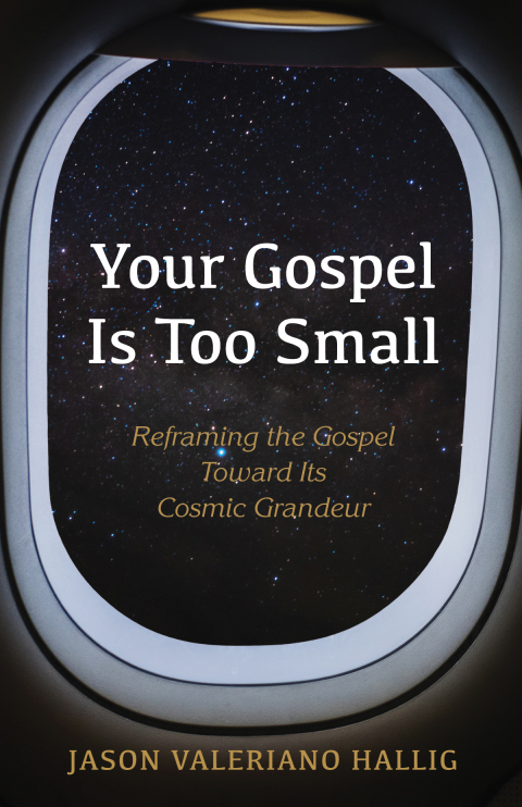 YOUR GOSPEL IS TOO SMALL