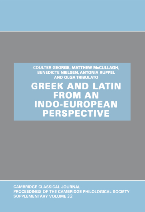 GREEK AND LATIN FROM AN INDO-EUROPEAN PERSPECTIVE