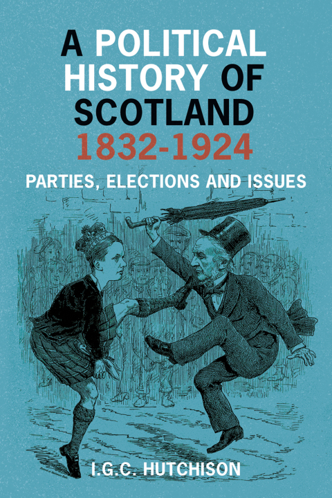 A POLITICAL HISTORY OF SCOTLAND 1832-1924