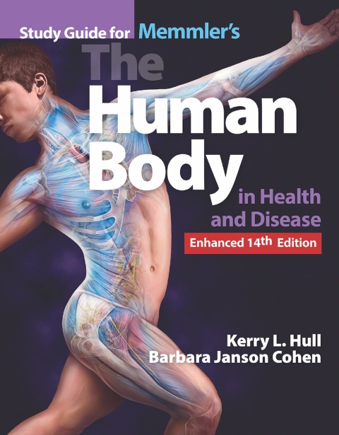 STUDY GUIDE FOR MEMMLER'S THE HUMAN BODY IN HEALTH AND DISEASE, ENHANCED EDITION