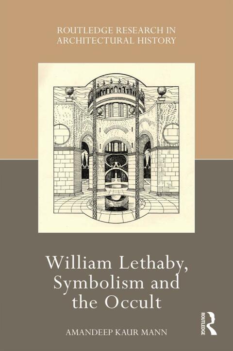 WILLIAM LETHABY, SYMBOLISM AND THE OCCULT