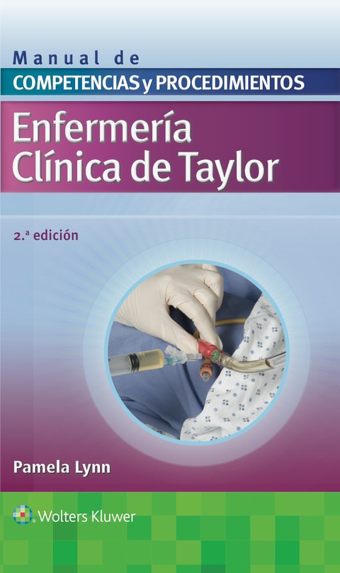 ENFERMERA CLNICA DE TAYLOR. MANUAL DE COMPETENCIAS Y PROCEDIMIENTOS