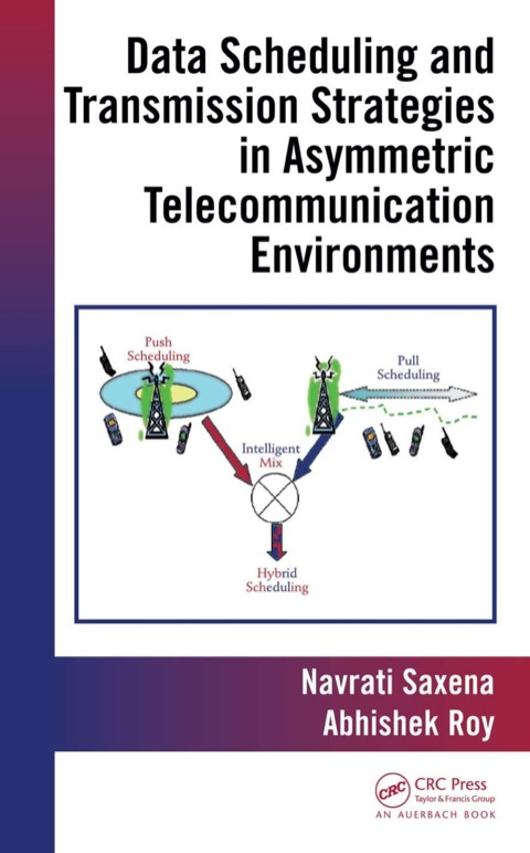 DATA SCHEDULING AND TRANSMISSION STRATEGIES IN ASYMMETRIC TELECOMMUNICATION ENVIRONMENTS