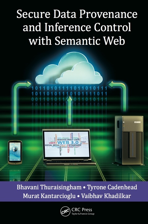 SECURE DATA PROVENANCE AND INFERENCE CONTROL WITH SEMANTIC WEB