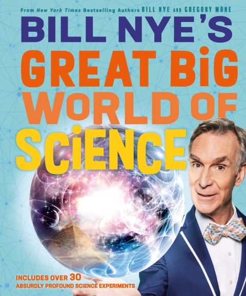 BILL NYE'S GREAT BIG WORLD OF SCIENCE