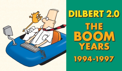 DILBERT 2.0: THE BOOM YEARS 1994-1997