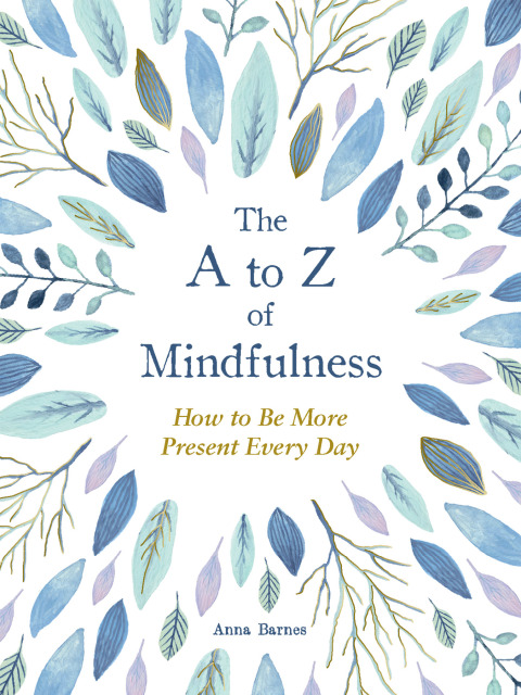 THE TO Z OF MINDFULNESS