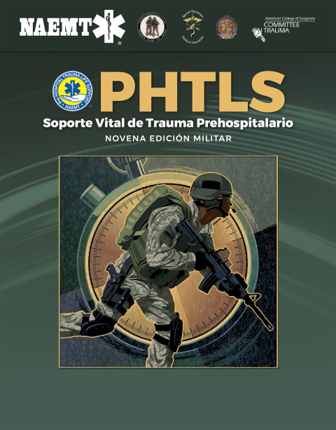 PHTLS: SOPORTE VITAL DE TRAUMA PREHOSPITALARIO, NOVENA EDICIN MILITAR