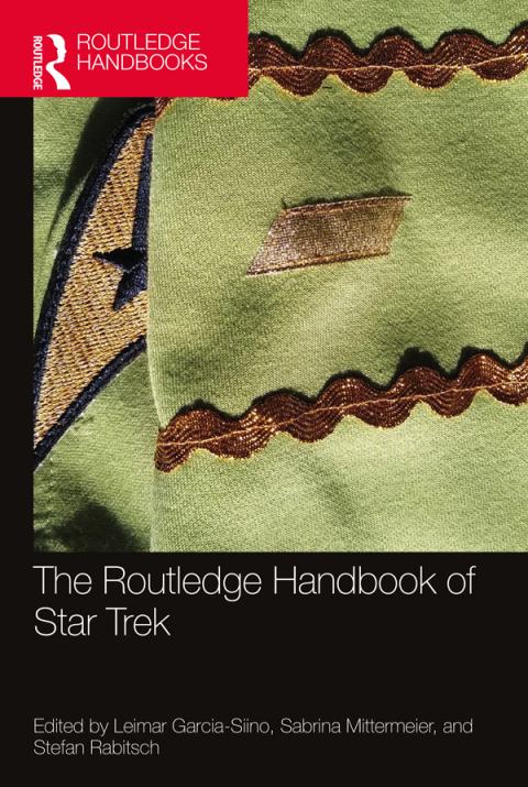 THE ROUTLEDGE HANDBOOK OF STAR TREK