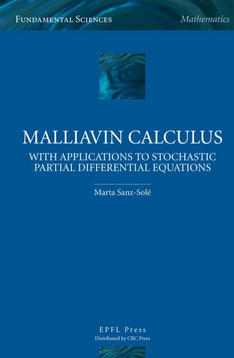 MALLIAVIN CALCULUS WITH APPLICATIONS TO STOCHASTIC PARTIAL DIFFERENTIAL EQUATIONS