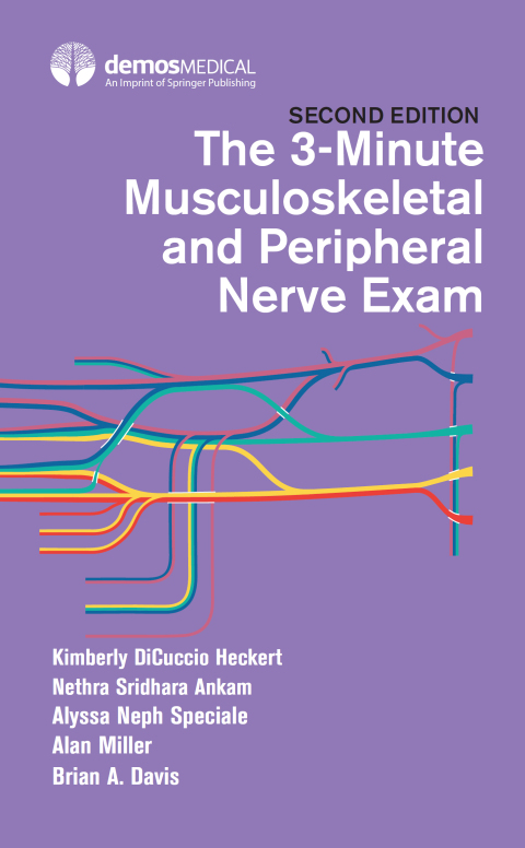 THE 3-MINUTE MUSCULOSKELETAL AND PERIPHERAL NERVE EXAM