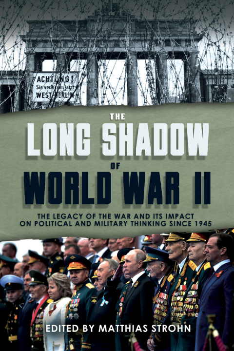 THE LONG SHADOW OF WORLD WAR II