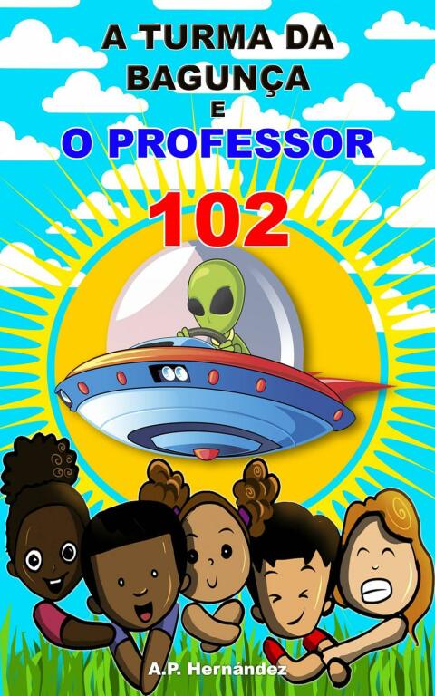 A TURMA DA BAGUNA E O PROFESSOR 102