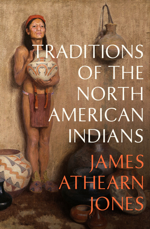 TRADITIONS OF THE NORTH AMERICAN INDIANS