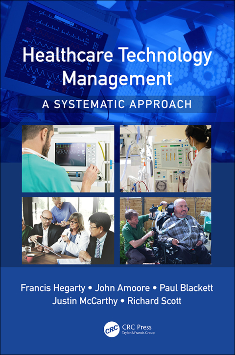 HEALTHCARE TECHNOLOGY MANAGEMENT - A SYSTEMATIC APPROACH
