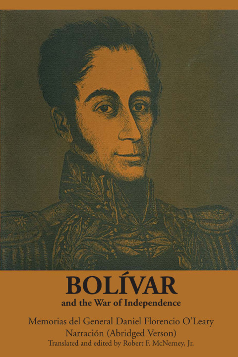 BOLVAR AND THE WAR OF INDEPENDENCE