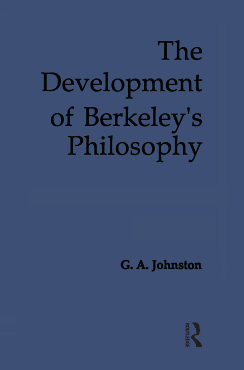 THE DEVELOPMENT OF BERKELEY'S PHILOSOPHY