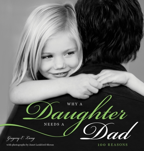 WHY A DAUGHTER NEEDS A DAD