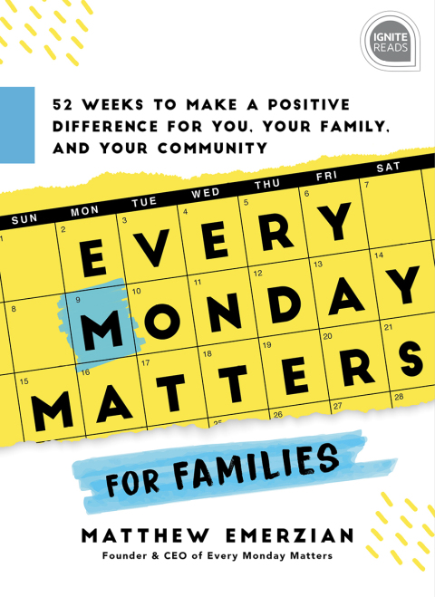 EVERY MONDAY MATTERS FOR FAMILIES