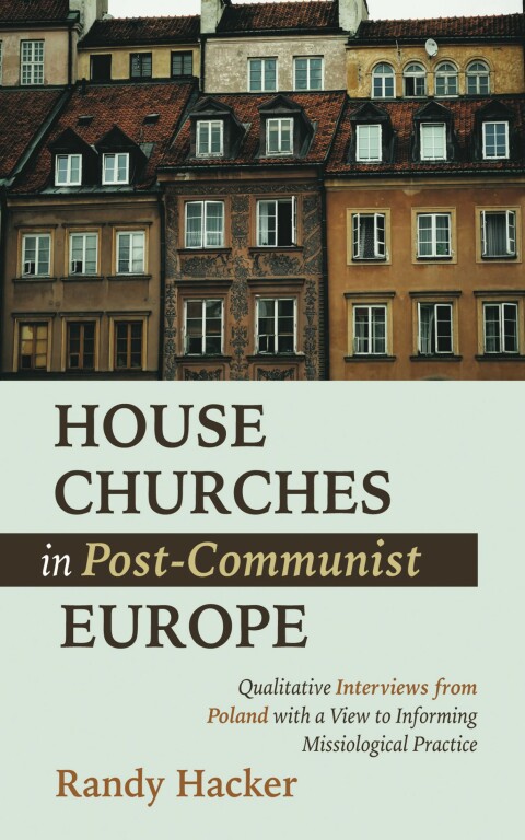 HOUSE CHURCHES IN POST-COMMUNIST EUROPE